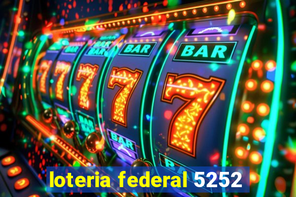 loteria federal 5252